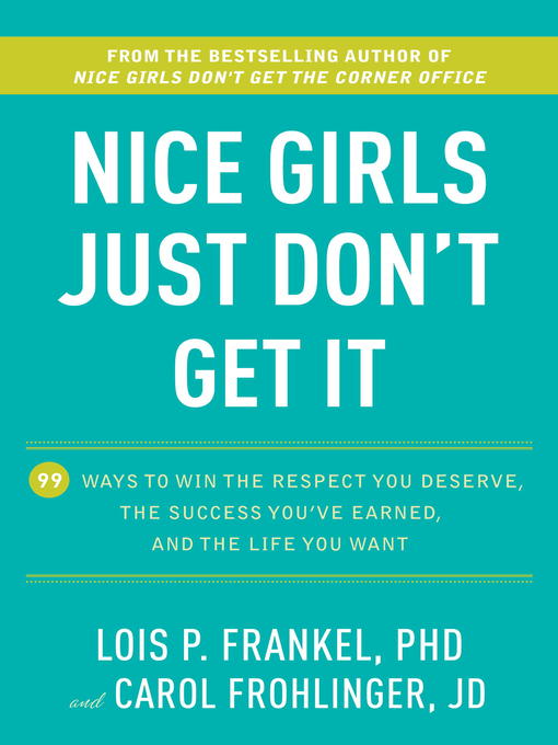 Title details for Nice Girls Just Don't Get It by Lois P. Frankel - Available
